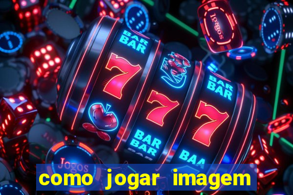 como jogar imagem no google para pesquisa