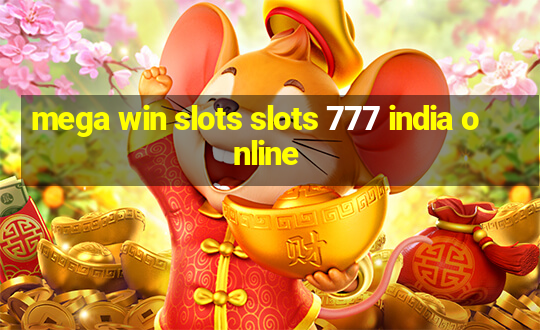 mega win slots slots 777 india online