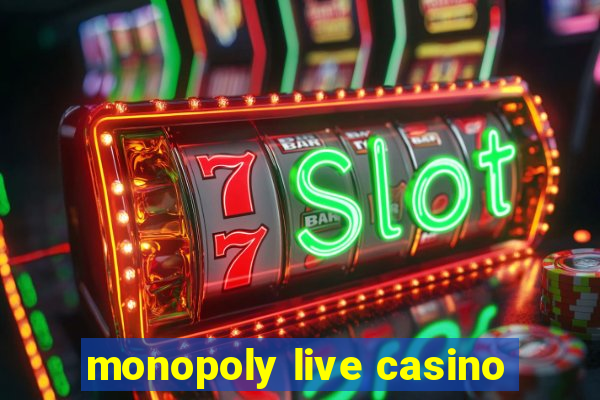 monopoly live casino