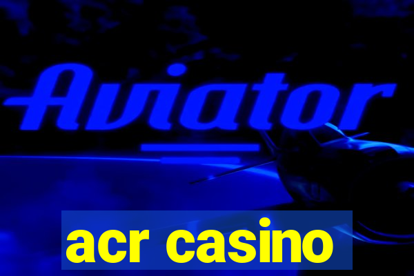 acr casino