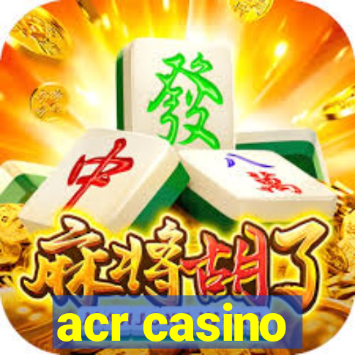 acr casino