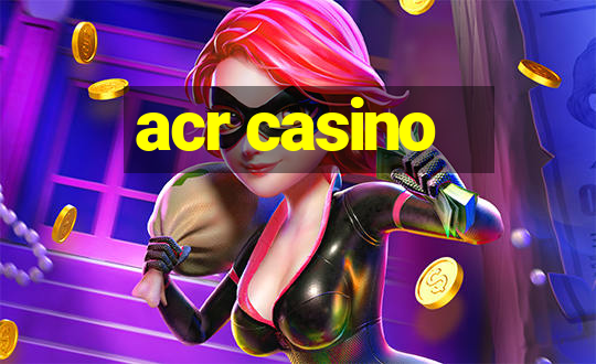 acr casino