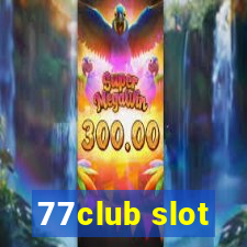 77club slot