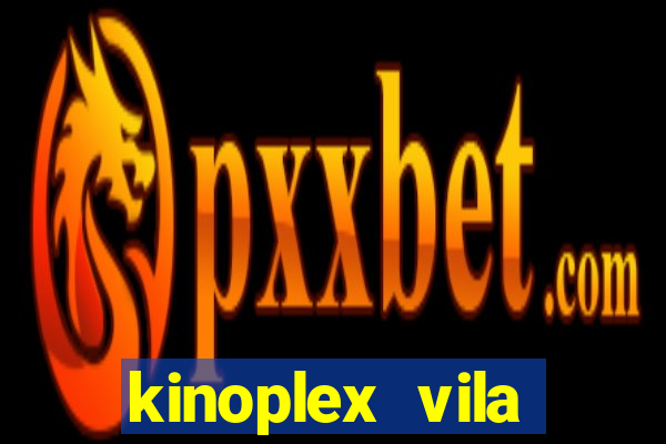 kinoplex vila olímpia programação