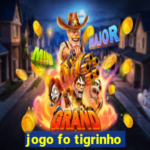 jogo fo tigrinho