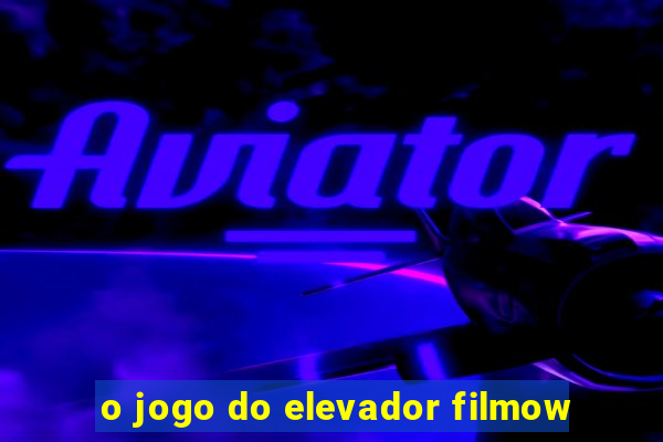 o jogo do elevador filmow