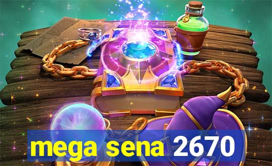 mega sena 2670