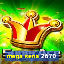 mega sena 2670