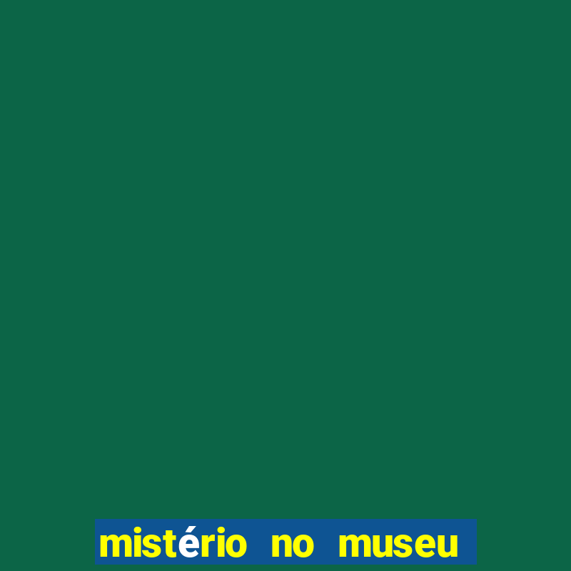 mistério no museu imperial pdf grátis