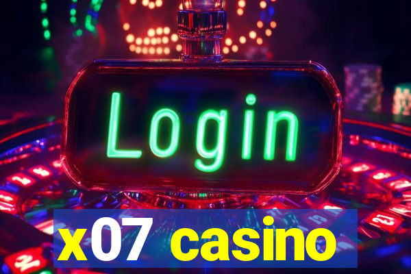 x07 casino