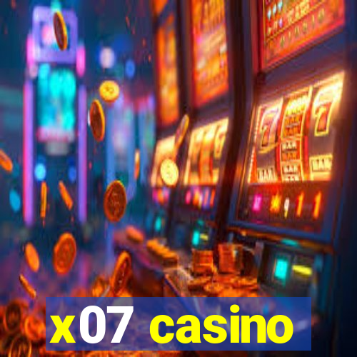 x07 casino