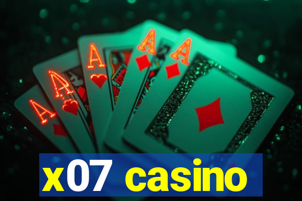 x07 casino