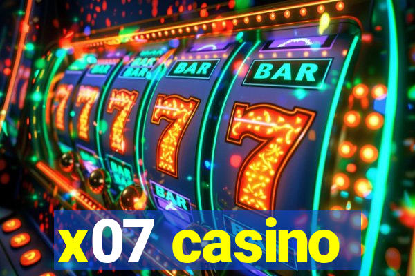 x07 casino