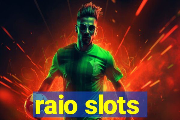 raio slots