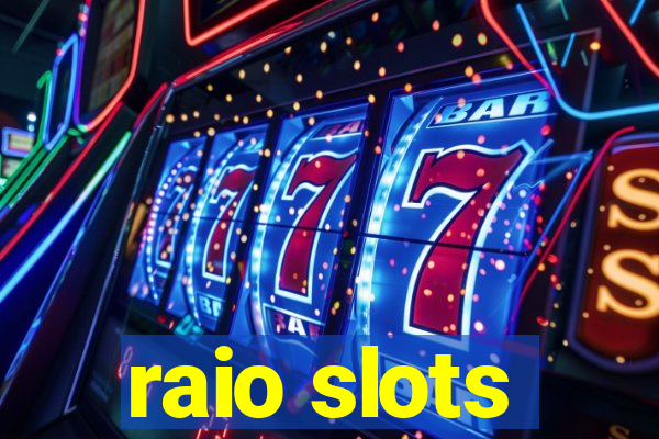 raio slots