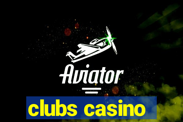 clubs casino