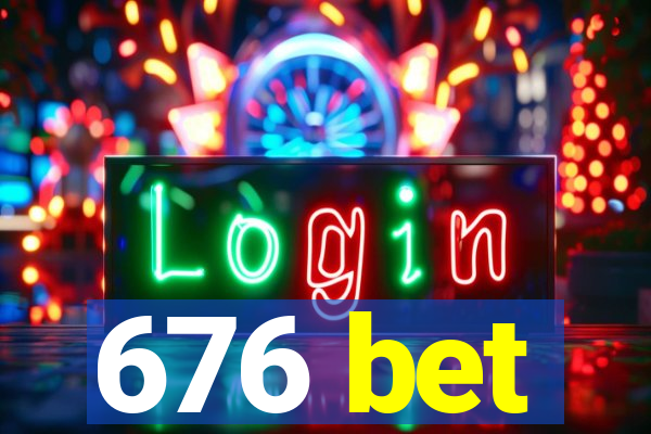 676 bet