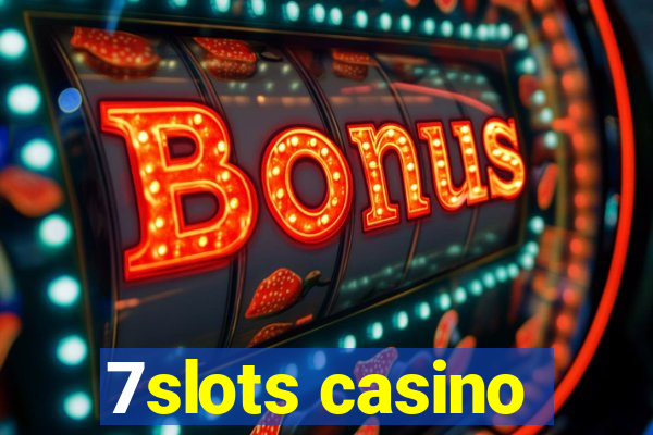 7slots casino