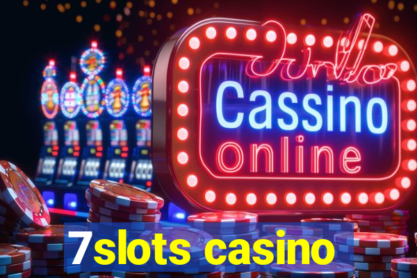 7slots casino