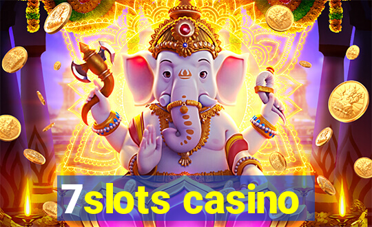 7slots casino