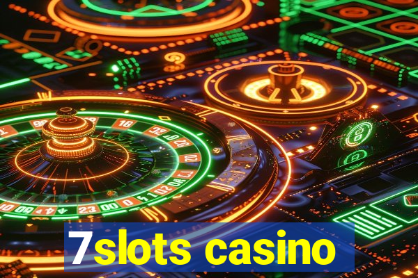 7slots casino