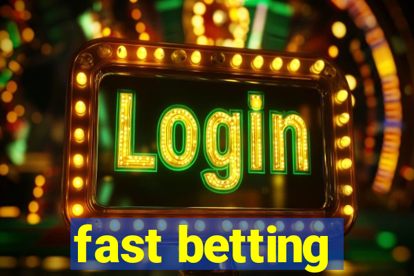 fast betting