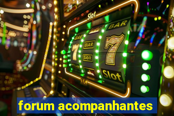 forum acompanhantes