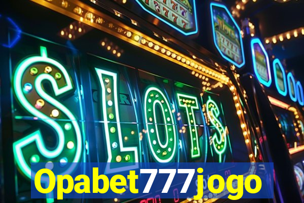 Opabet777jogo