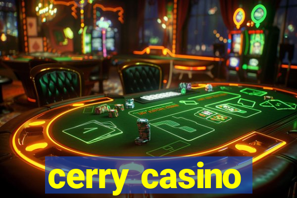 cerry casino