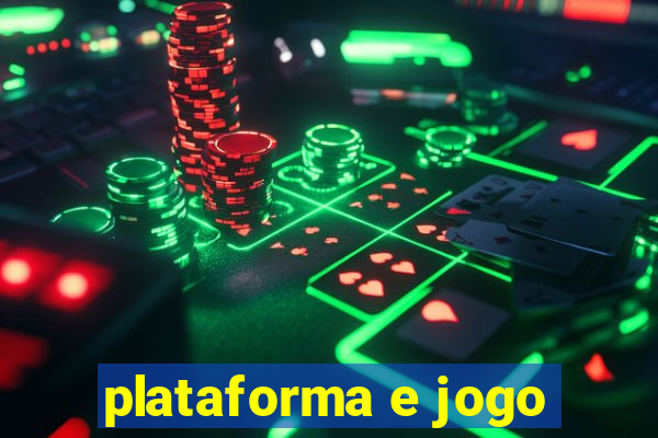 plataforma e jogo