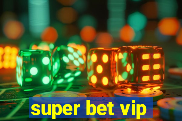 super bet vip