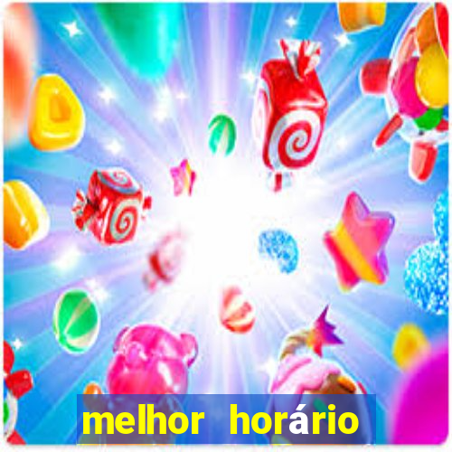 melhor horário para jogar fortune tiger tarde