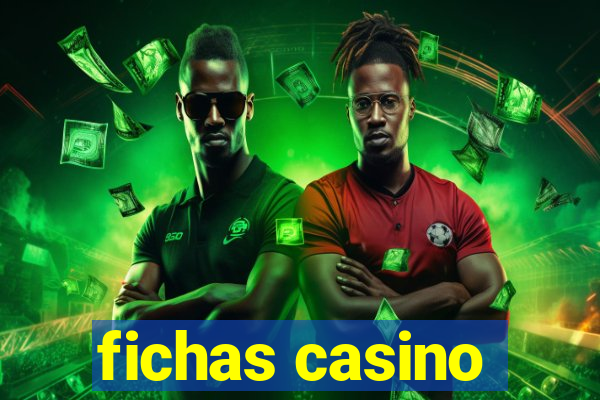 fichas casino