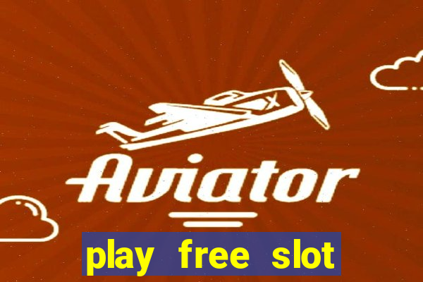 play free slot games no download