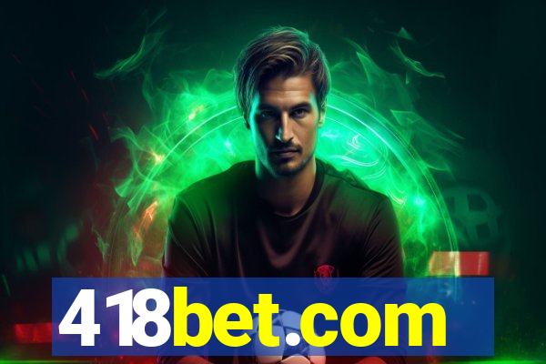 418bet.com