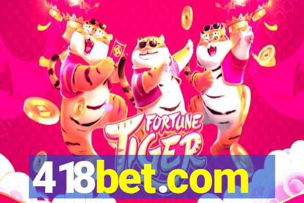 418bet.com