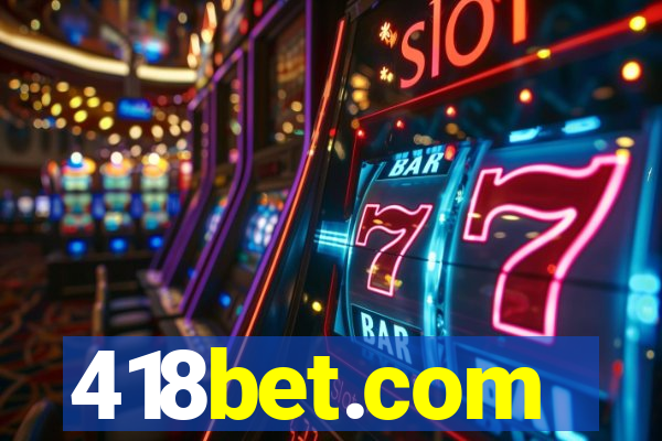 418bet.com