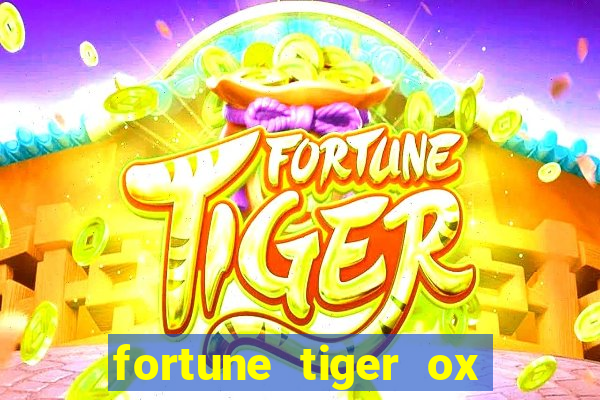 fortune tiger ox demo grátis