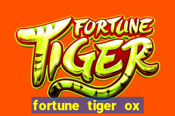 fortune tiger ox demo grátis