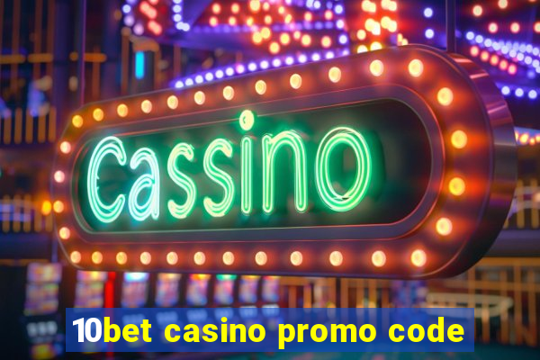 10bet casino promo code