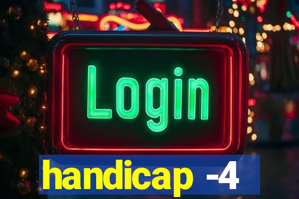 handicap -4