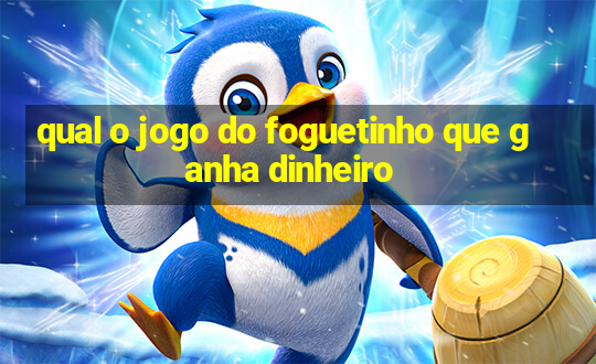 qual o jogo do foguetinho que ganha dinheiro