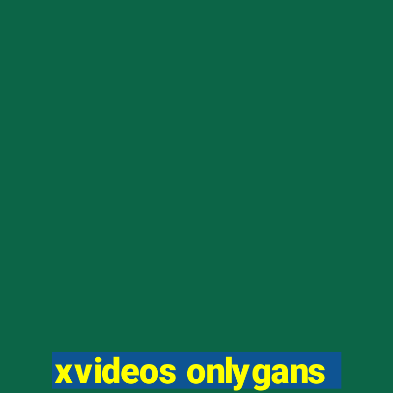 xvideos onlygans