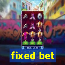 fixed bet