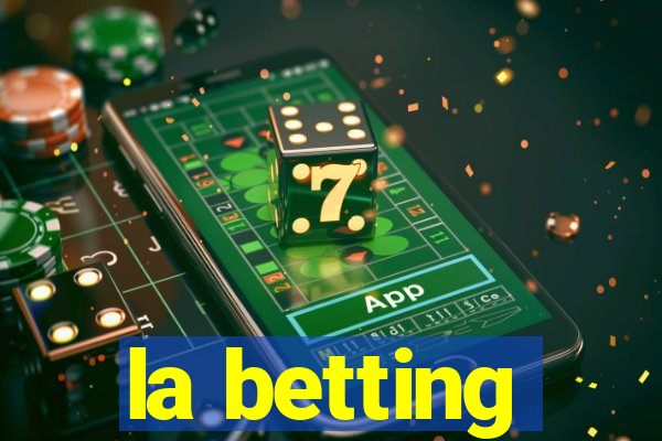 la betting