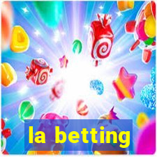 la betting