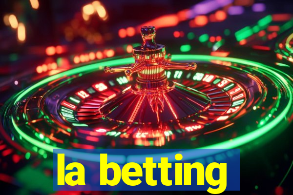 la betting