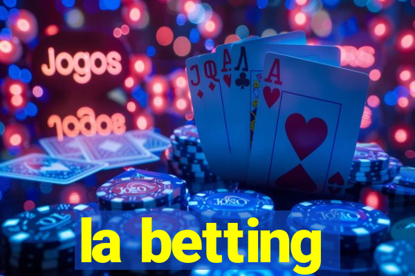 la betting