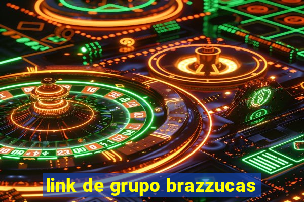 link de grupo brazzucas