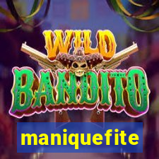 maniquefite